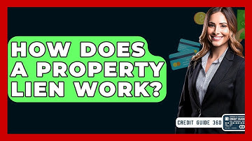 How Does A Property Lien Work? - CreditGuide360.com