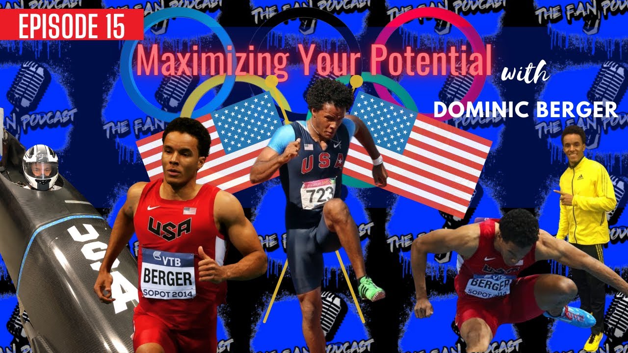 F.A.N Podcast Episode 15: Maximizing Your Potential with Professional Athlete Dominic Berger