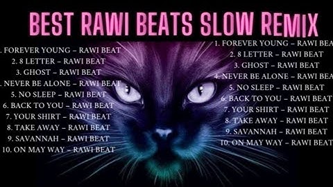 💥BEST RAWI BEATS SLOW REMIX || LAGU RAWI BEAT ENAK UNTUK BERKENDARA PERJALANAN JAUH BIKIN RELAK