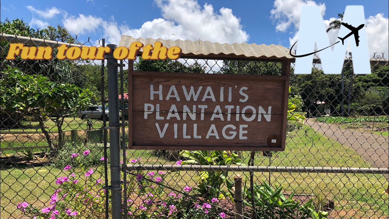 Hawaii Plantation Village