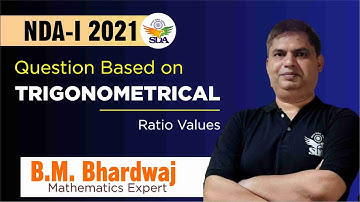 Question Based on Trigonometrical Ratio Values for NDA, AirForce & Navy by B.M. Bhardwaj