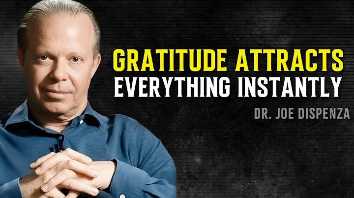 The Frequency of Gratitude Attracts Everything You Want - Joe Dispenza Motivational Speech