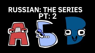 Russian Alphabet Lore Pt2