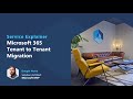 Microsoft 365 Tenant to Tenant Migration Service Explained