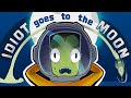 Idiot Goes To The Moon In Kerbal Space Program