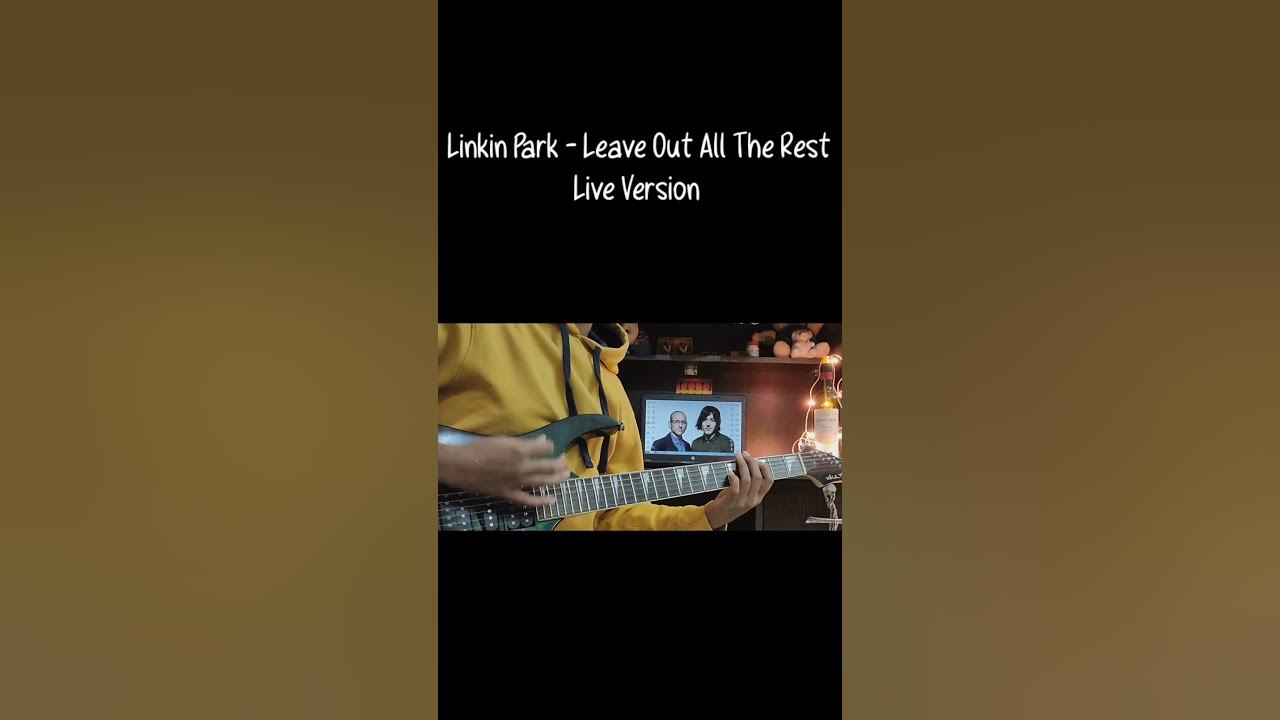 Leave Out All The Rest | Linkin Park | Guitar Cover | Live Version.