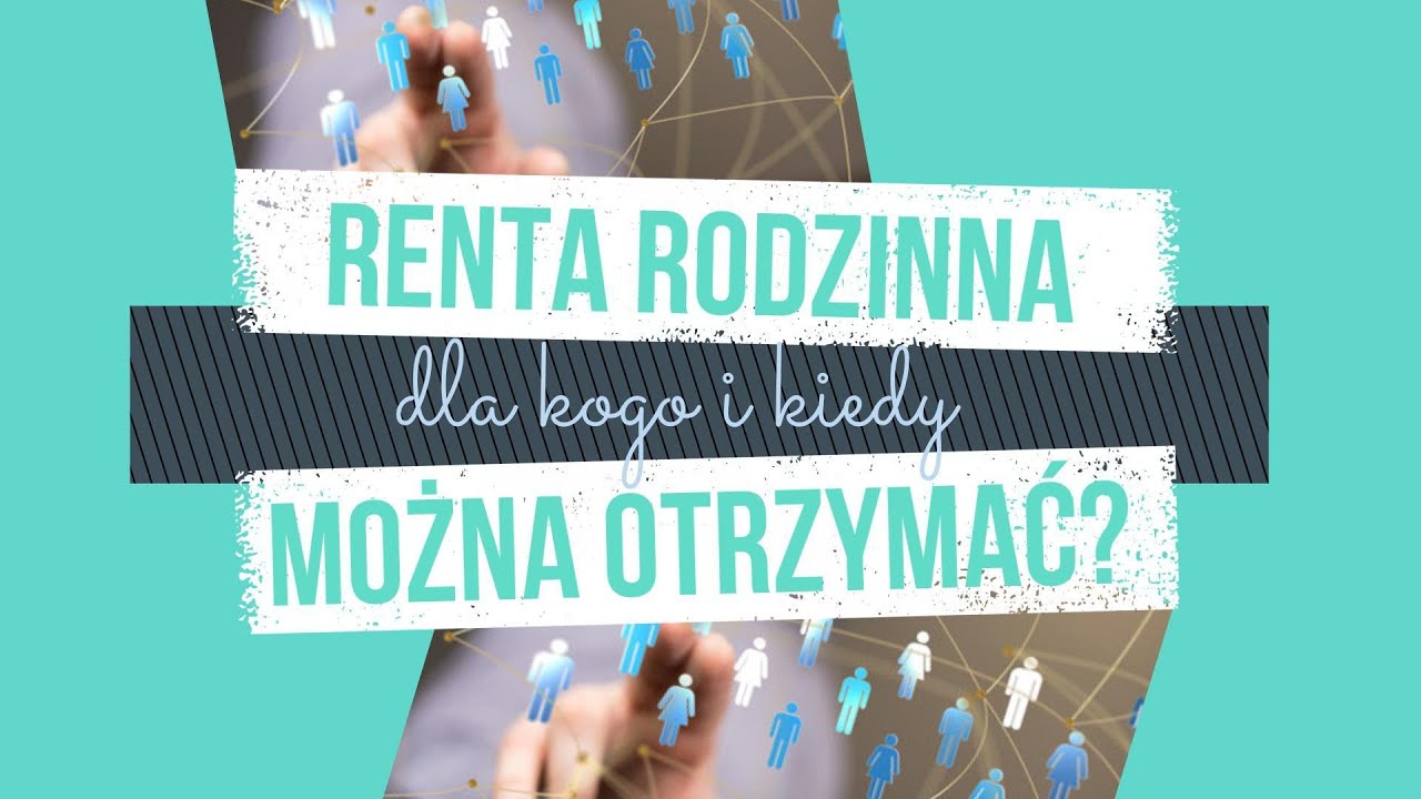 11. Porady Eksperta - Renta rodzinna - Część 1