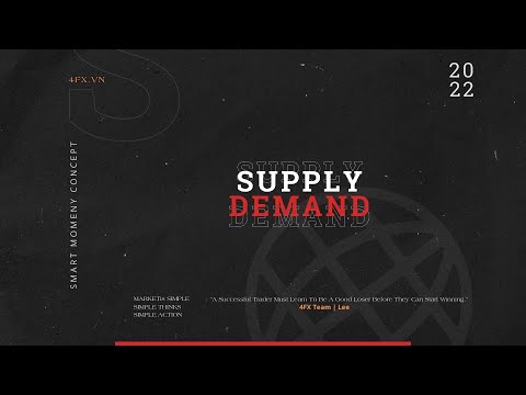 4FX Việt nam| SDZ Nguyên lý hoạt động của SUPPLY DEMAND ZONE