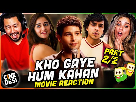 KHO GAYE HUM KAHAN Movie Reaction (Part 2/2)! | Ananya Panday | Siddhant Chaturvedi | Adarsh Gourav