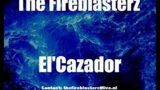 The Fireblasterz - el'Cazador