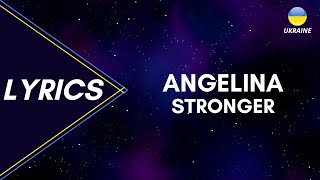 LYRICS / текст | ANGELINA - STRONGER | VIDBIR 2023 | EUROVISION 2023
