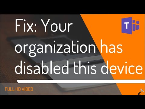 Fix: Your organization has disabled this device