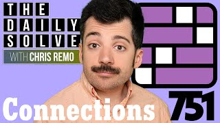 Connections 751 - NYT Word Game