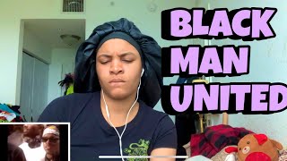 BLACK MAN UNITED “ You will know “ Reaction
