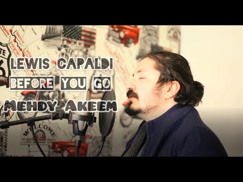 Lewis Capaldi - Before you go (Mehdy Akeem | مهدي أكيم)
