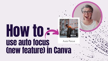 New Canva Feature (beta) Auto Focus