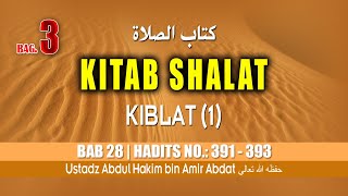 KITAB KE 8 | KITAB SHALAT Bagian 3 (1) | USTADZ ABDUL HAKIM BIN AMIR ABDAT حفظه الله تعالى