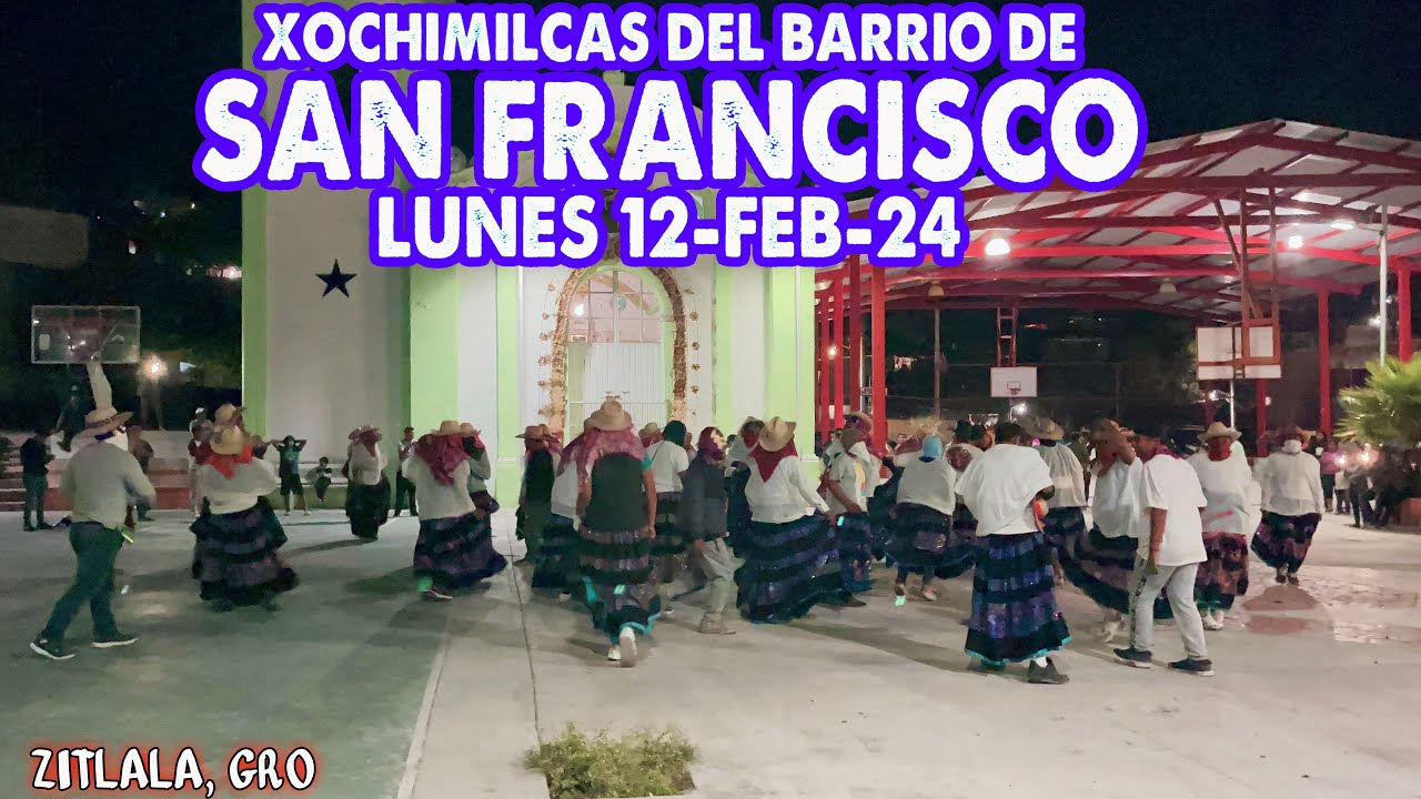 Lunes 12 de Febrero Xochimilcas del Barrio de San francisco Zitlala Guerrero 2024