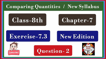 exercise 7.3 | Question 2 | New syllabus | Comparing Quantities | ncert maths class 8 | ex- 7.3 Q 2
