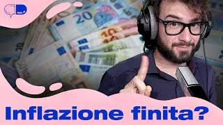 È finita l'inflazione?