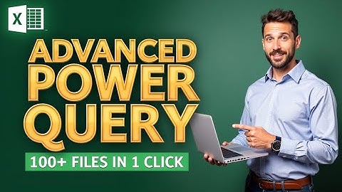 Advanced Power Query In Excel How to Combine Multiple Files & Automate Data Cleaning