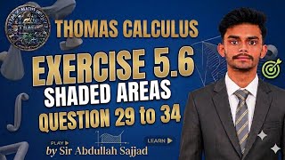 Thomas Calculus | Exercise 5.6 | Shaded Area | Questions 29–34 | Complete Solution