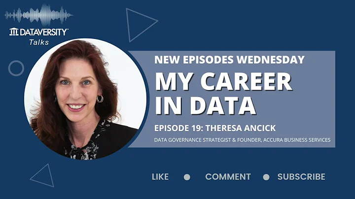 My Career in Data Episode 19: Theresa Ancick, Data Governance Strategist, Accura Business Services