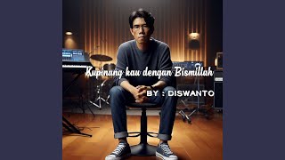 Kupinang Kau dengan Bismillah