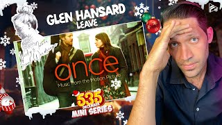 THE PAIN IN THIS IS SOMETHING ELSE!! Glen Hansard - Leave (Reaction) (VISW 535 Series)