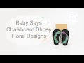 Baby says chalkboard shoes floral designs