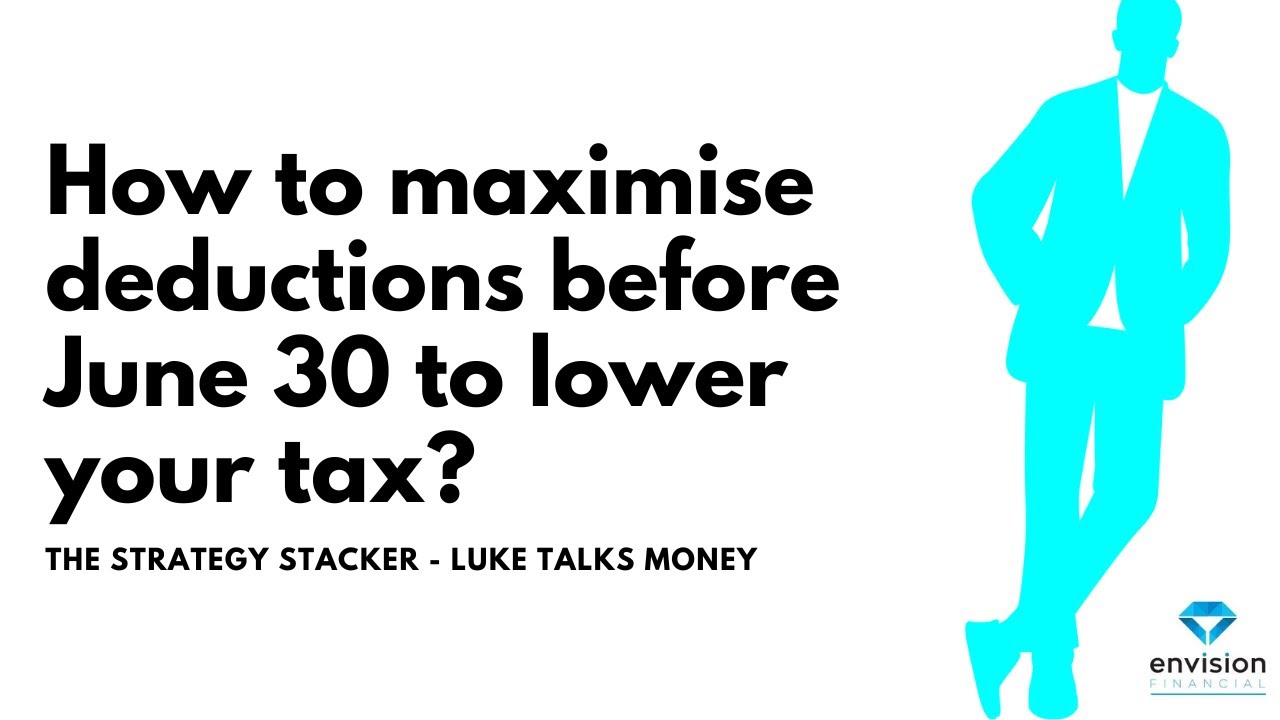 How to maximise deductions before 30 June to lower your tax - Financial ...