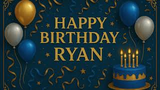 Ryan Happy Birthday Song For Ryan