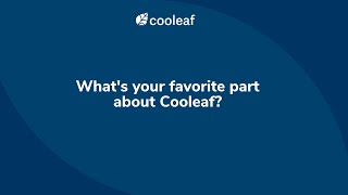 Frazier & Deeter Whats Your Favorite Part About Cooleaf?