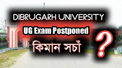 DU -Under Exam Postponed কিমান সচাঁ ।। Dibrugarh University UG Exam Postponed ll
