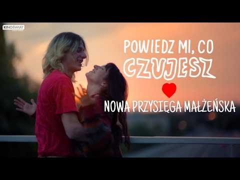 POWIEDZ MI CO CZUJESZ | Nowa przysięga małżeńska | Kino Świat