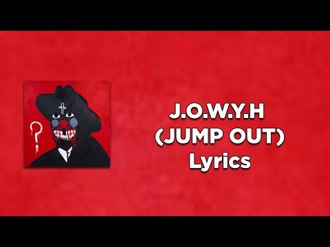 21 Savage J O W Y H JUMP OUT Lyrics 