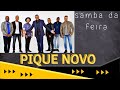 SAMBA DA FEIRA COM PIQUE NOVO!!! BOM GOSTO E DIOGO NOGUEIRA...