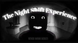 THE NIGHT SHIFT EXPERIENS | ROBLOX, ЖЕСТЬ,  СТРАШНО!!!