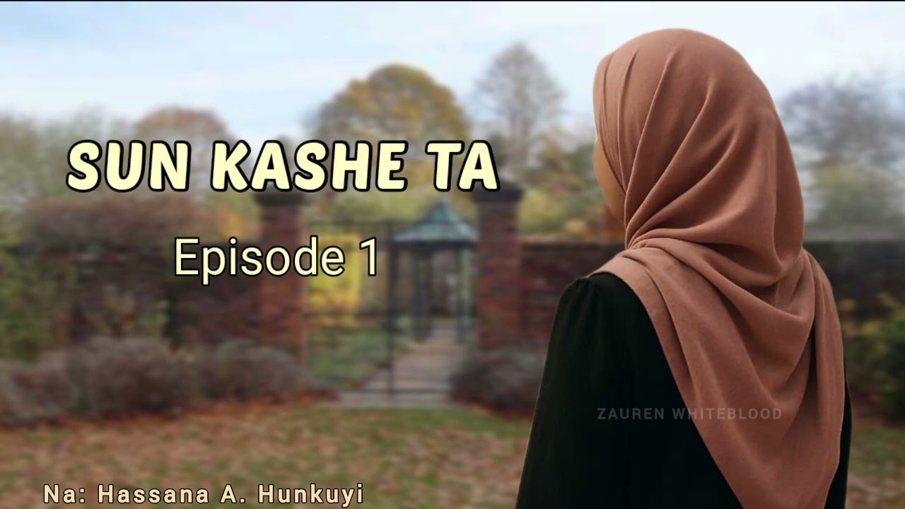 Sun kashe ta 1 - Labarin wata azzalumar mata mara imani 