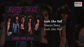 Sleeze Beez - Look Like Hell (Remastered)