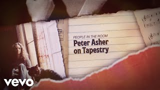 Carole King - People In The Room (Peter Asher Speaks About Tapestry)