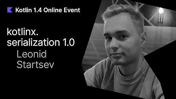 kotlinx.serialization 1.0 by Leonid Startsev