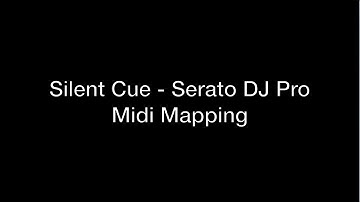 Silent Cue - Serato DJ Pro Midi Mapping by DJ Tolley T