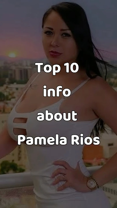 TOP10 info about MOST Beautiful Famous Young supermodel Pamela Rios 🇲🇽 Pamela Rios Biography