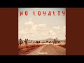 No Loyalty mp3