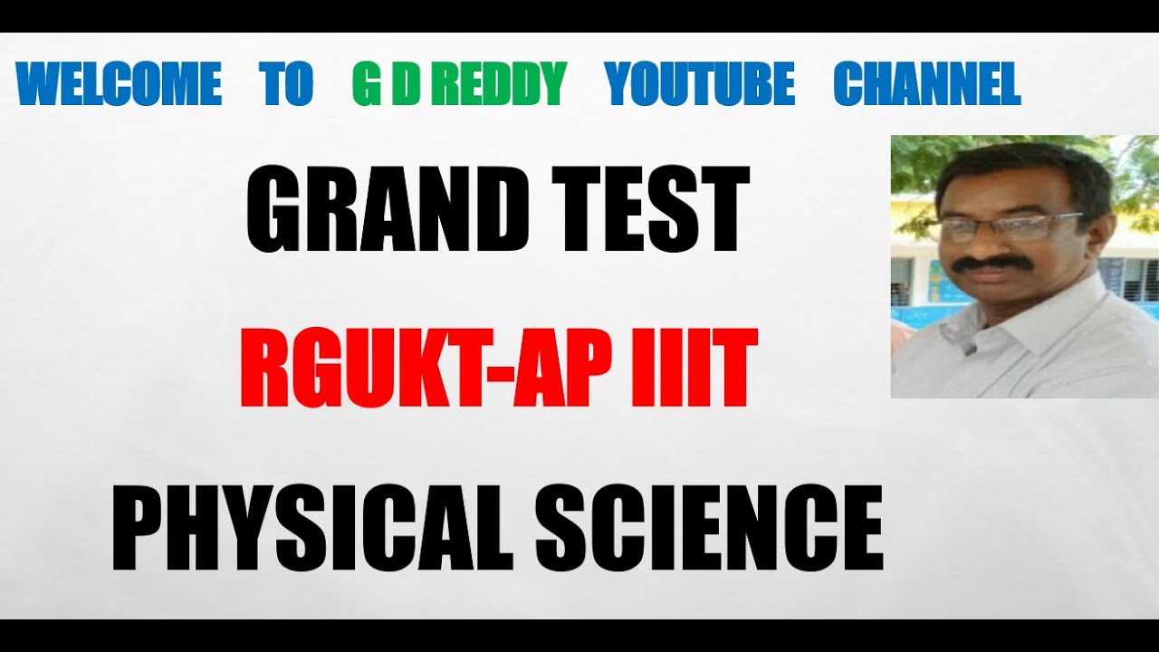 RGUKT - AP IIIT /  GRAND TEST / PHYSICAL SCIENCE