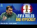 FIFA World Cup Rules and Hypocrisy | Jumuah Khutbah | Shaykh Dr. Yasir Qadhi