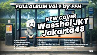 JKT48 FULL ALBUM - POP PUNK COVER VERSION (Full Album Vol. 1) by FFH