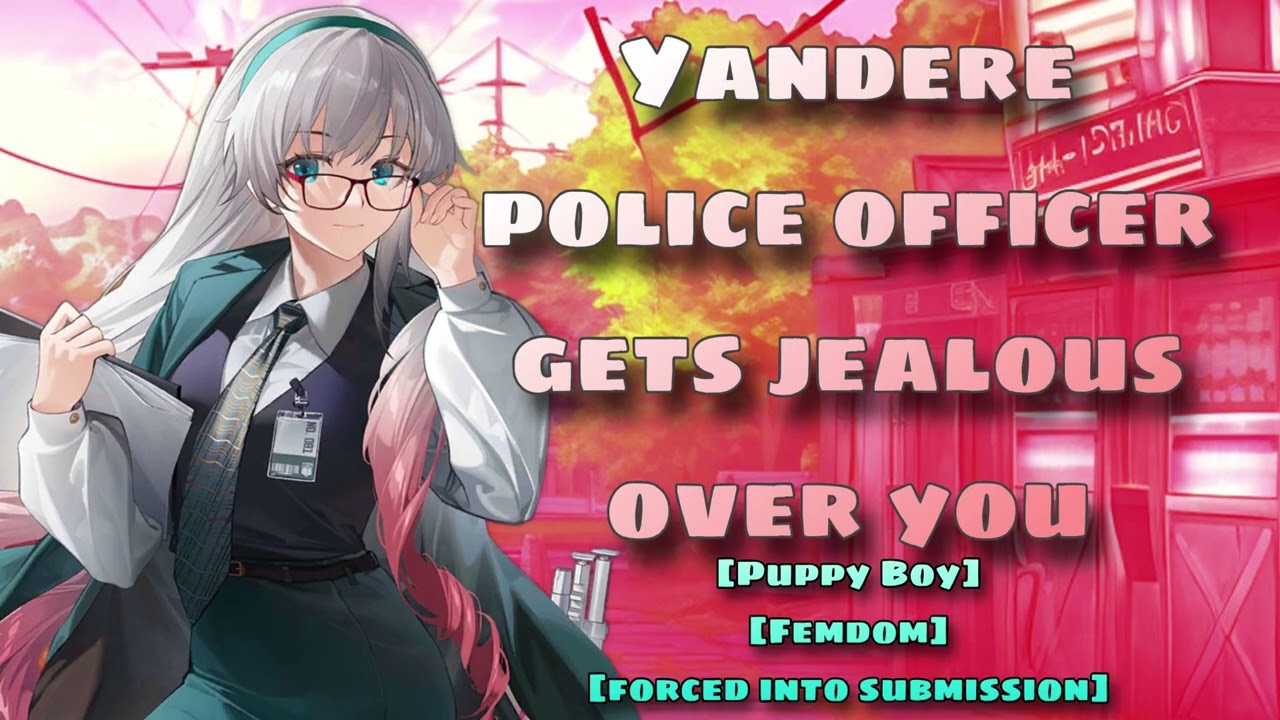 Jealous Police Woman Manipulates You Into Only Being Her Good Boy [Commissioned]
