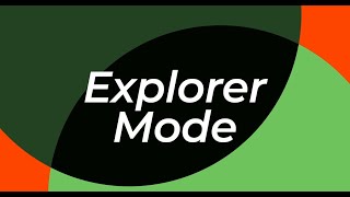 Explorer Mode